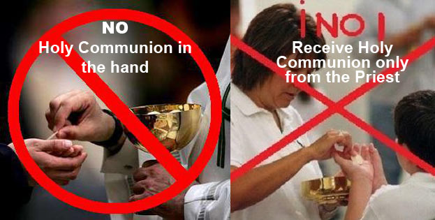 No Holy Communion in the hand - No layman must touch the Holy Body of Our Lord