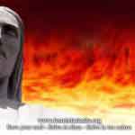 Oh, you cannot imagine what Hell is!